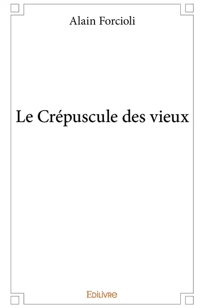 Le crépuscule des vieux