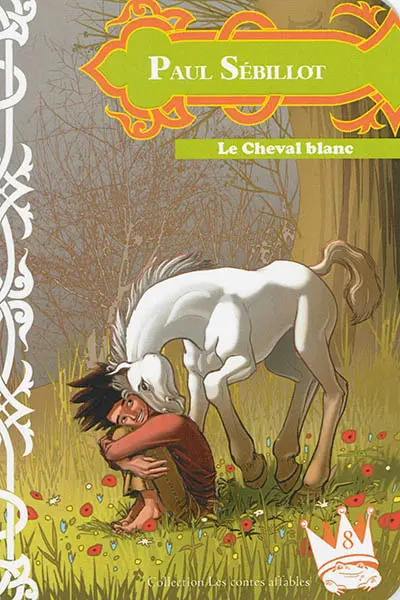 Le cheval blanc. Le cheval enchanté. Le cheval et le dromadaire