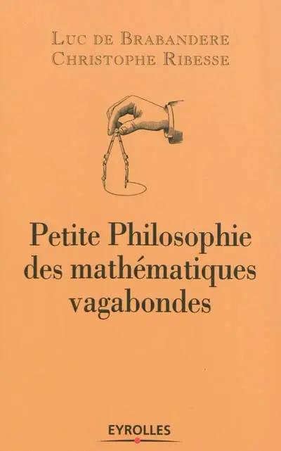 Petite philosophie des mathématiques vagabondes