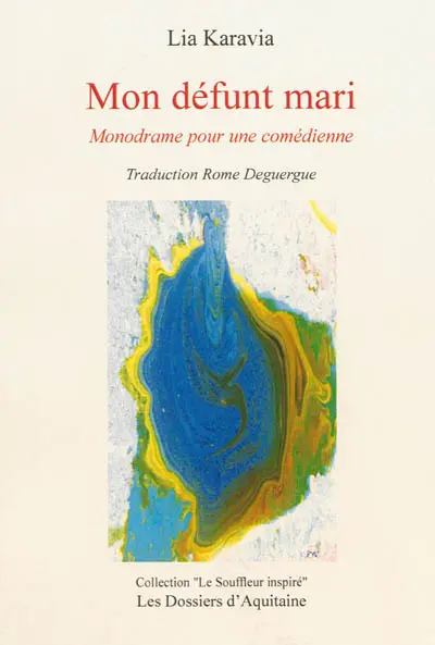 Mon défunt mari : monodrame pour une comédienne
