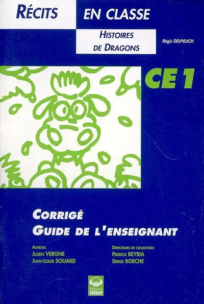 Histoires de dragons, Régis Delpeuch : CE1, corrigé, guide de l'enseignant