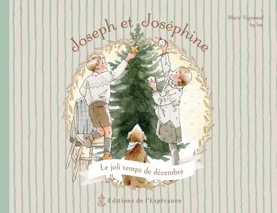 Joseph et Joséphine. Le joli temps de décembre
