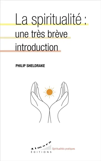 La spiritualité : une très brève introduction