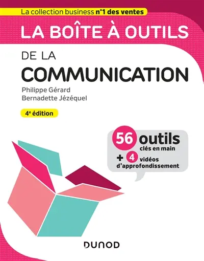 La boîte à outils de la communication : 56 outils clés en main + 4 vidéos d'approfondissement