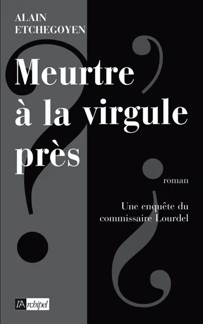 Meurtre à la virgule près : une enquête du commissaire Lourdel