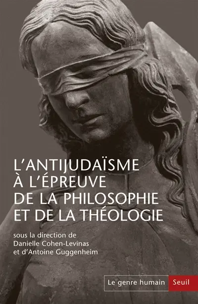 Genre humain (Le), n° 56-57. L'antijudaïsme à l'épreuve de la philosophie et de la théologie