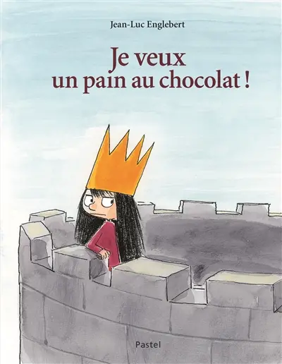 Je veux un pain au chocolat !