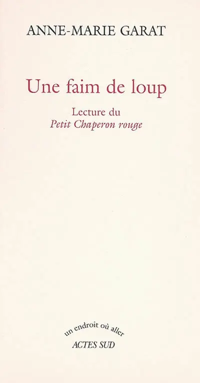 Une faim de loup : lecture du Petit Chaperon rouge