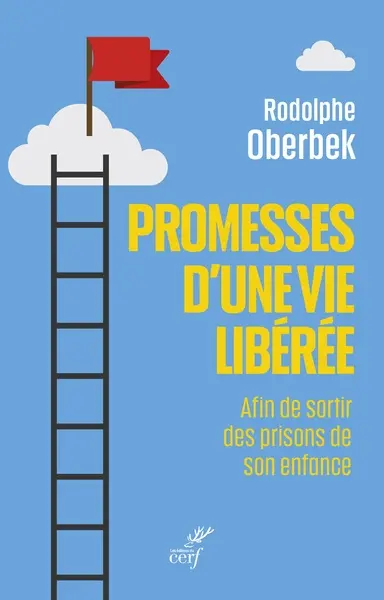 Promesses d'une vie libérée : afin de sortir des prisons de son enfance