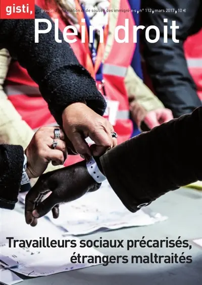 Plein droit, n° 112. Travailleurs sociaux précarisés, étrangers maltraités
