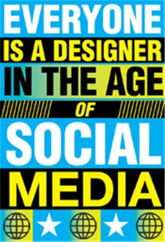 Everyone is a Designer, In the Age of Social Media