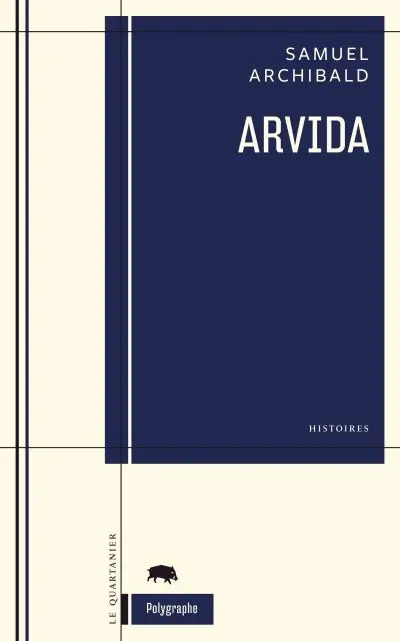 Arvida : histoires