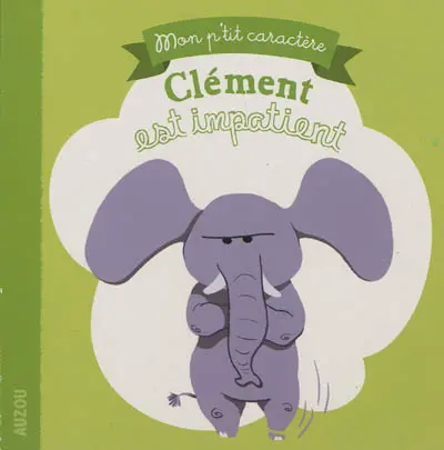 Clément est impatient