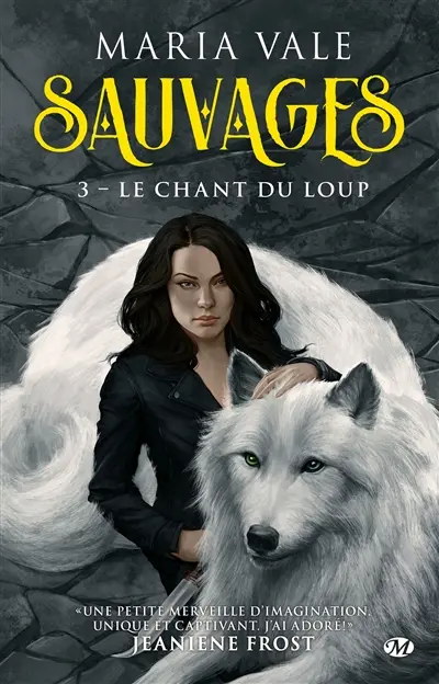 Sauvages. Vol. 3. Le chant du loup
