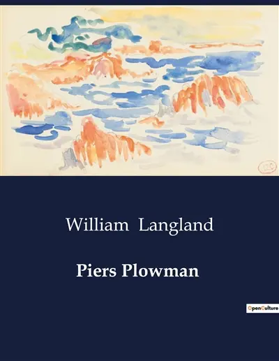 Piers Plowman : Exploring the Allegorical Depths of Medieval Society in "Piers Plowman"