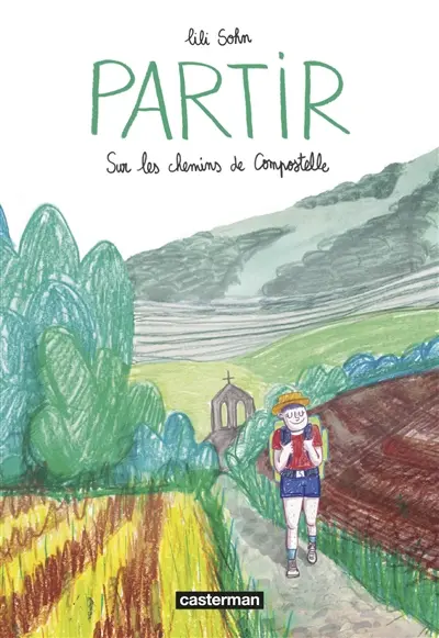 Partir : sur les chemins de Compostelle