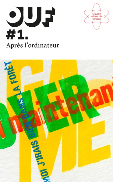 OUF : ouvroir ultime de fictions, n° 1. Après l'ordinateur