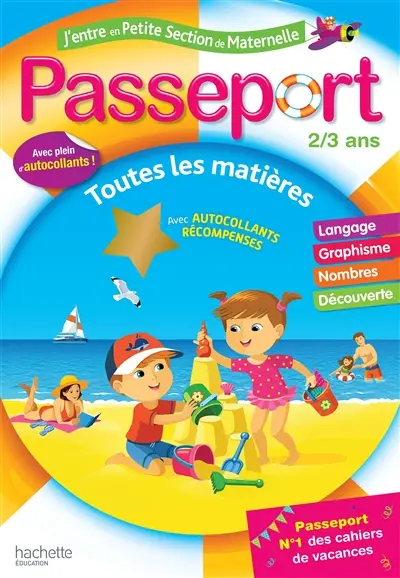 Passeport j'entre en petite section de maternelle, 2-3 ans : nombres, langage, graphisme, découverte du monde : conforme aux programmes