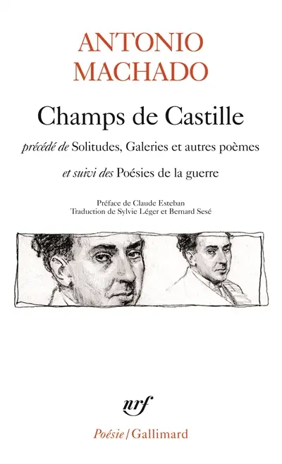 Champs de Castille. Solitudes, galeries et autres poèmes. Poésies de la guerre