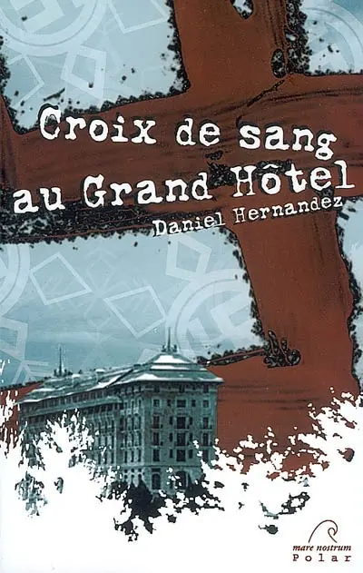 Croix de sang au Grand Hôtel