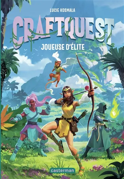 Craftquest. Vol. 1. Joueuse d'élite