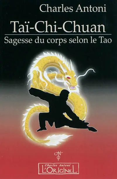 Tai-chi-chuan : sagesse du corps selon le tao