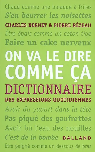 On va le dire comme ça : dictionnaire des expressions quotidiennes