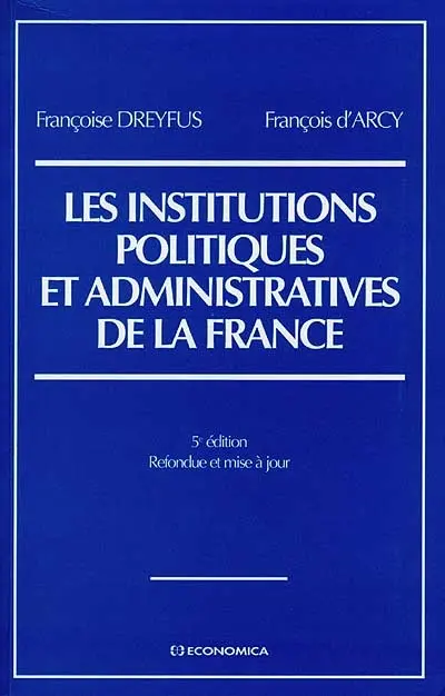 Les institutions politiques et administratives de la France