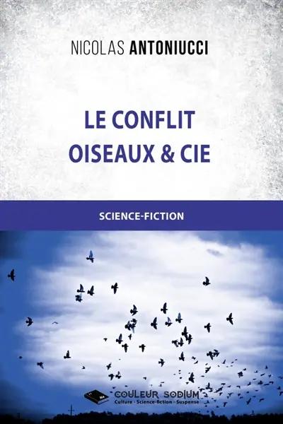 Le conflit : Oiseaux et Cie