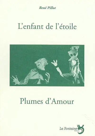 L'enfant de l'étoile : d'après Oscar Wilde. Plumes d'amour