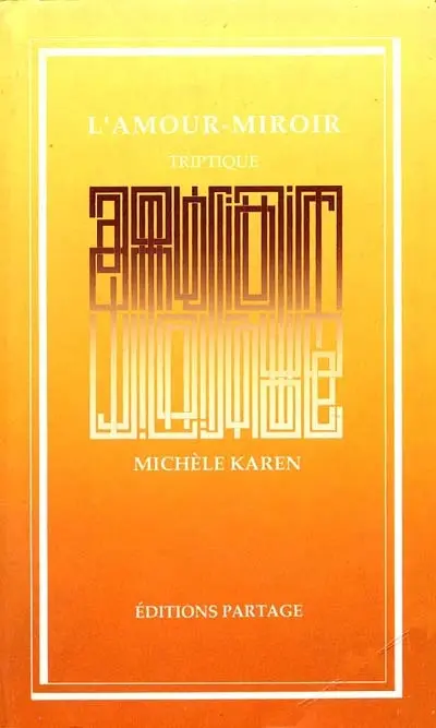 L'Amour-miroir : triptyque