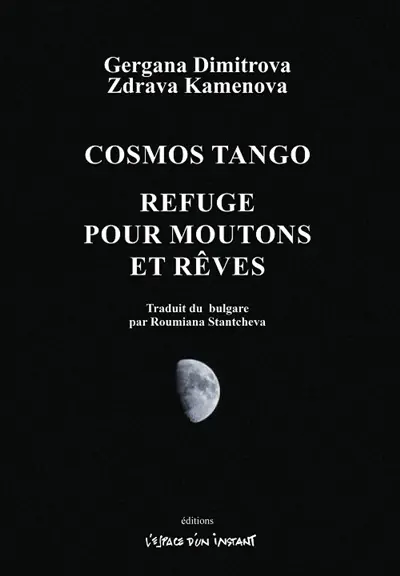 Cosmos tango. Refuge pour moutons et rêves