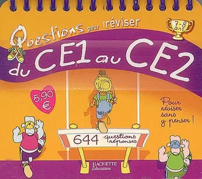 Questions pour réviser, du CE1 au CE2 : 644 questions-réponses