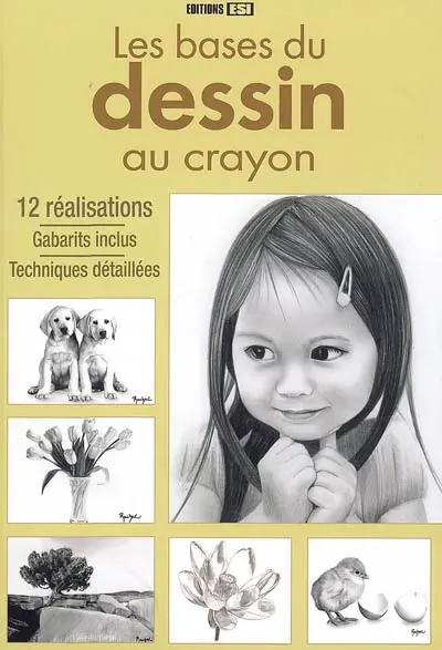 Les bases du dessin au crayon : 12 réalisations : gabarits inclus, techniques détaillées