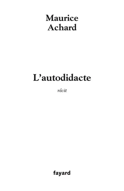 L'autodidacte : récit