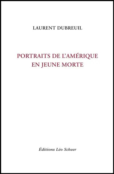 Portraits de l'Amérique en jeune morte