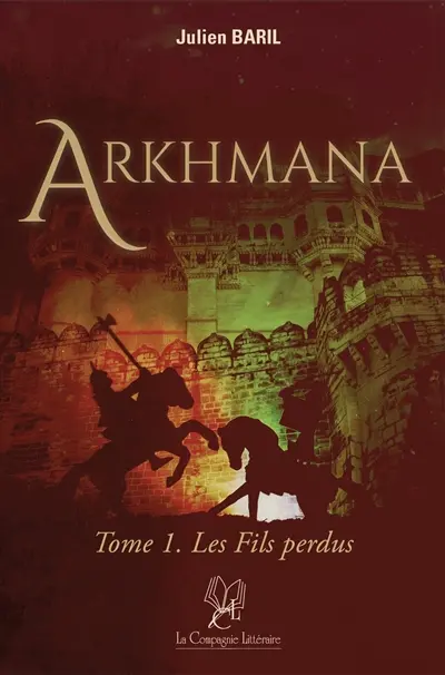 Arkhmana Tome 1. Les Fils perdus