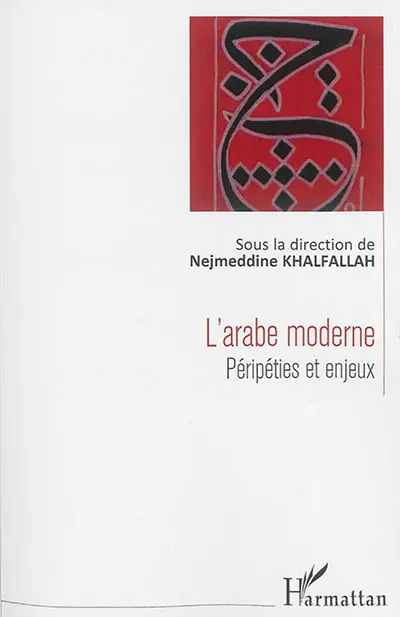 L'arabe moderne : péripéties et enjeux
