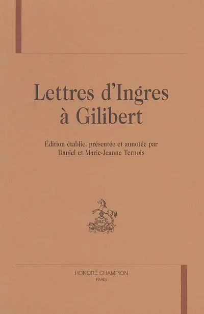 Lettres d'Ingres à Gilibert