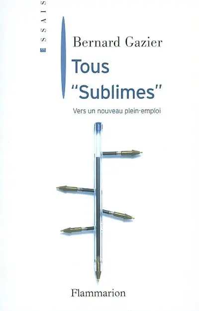 Tous sublimes : vers un nouveau plein-emploi