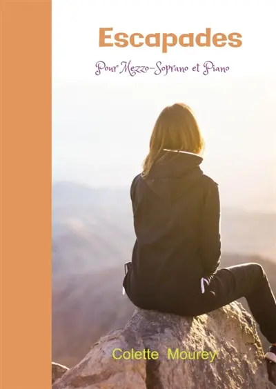 Escapades : Pour Mezzo-Soprano et Piano