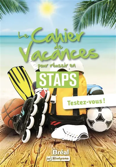 Le cahier de vacances pour réussir en Staps : testez-vous !