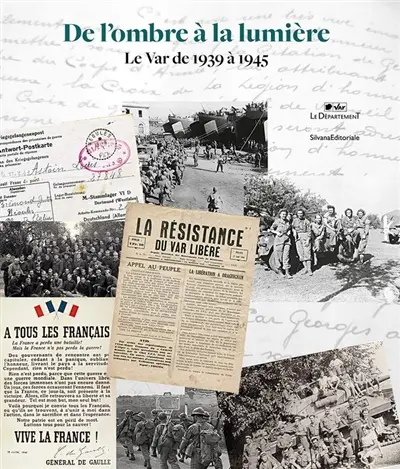 De l'ombre à la lumière : le Var de 1939 à 1945