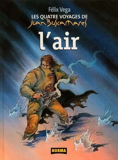 Les quatre voyages de Juan Buscamares. Vol. 2. L'air