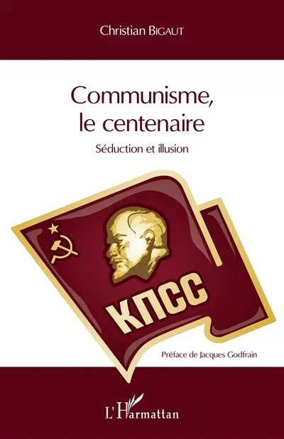 Communisme, le centenaire : séduction et illusion