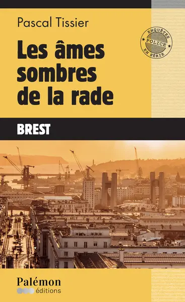 Les âmes sombres de la rade : Brest