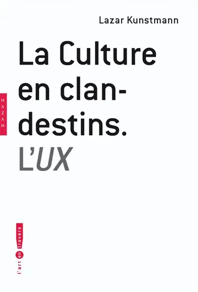 La culture en clandestins : l'UX