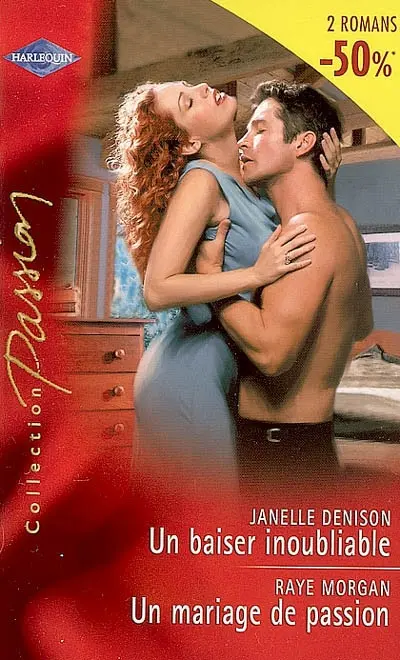 Un baiser inoubliable. Un mariage de passion