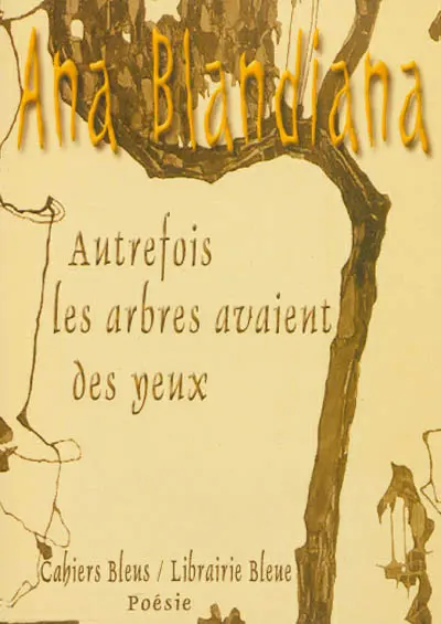Autrefois les arbres avaient des yeux : anthologie (1964-2004)