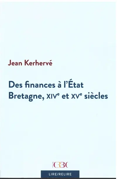Des finances à l'Etat : Bretagne, XIVe et XVe siècles